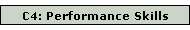 C4: Performance Skills