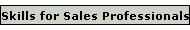 Skills for Sales Professionals