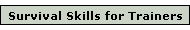 Survival Skills for Trainers